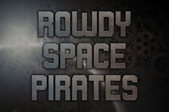 Rowdy Space Pirates: The Ultimate Dystopian Display Font
